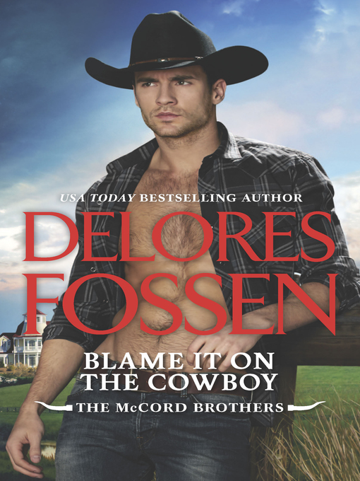 Title details for Blame It on the Cowboy by Delores Fossen - Wait list